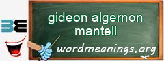 WordMeaning blackboard for gideon algernon mantell